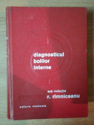 DIAGNOSTICUL BOLILOR INTERNE de R. RIMNICEANU , 1973 foto