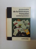 DICTIONNAIRE DE LA LITTERATURE FRANCAISE CONTEMPORAINE de ANDRE BOURIN , JEAN ROUSSELOT , 1971