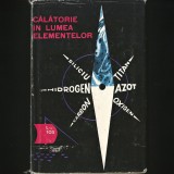 Cumpara ieftin CHIMIE - CĂLĂTORIE &Icirc;N LUMEA ELEMENTELOR CHIMICE - I. VLASOV - 1965