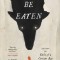 How to Be Eaten