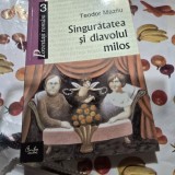 Singuratatea si diavolul milos - Teodor Mazilu