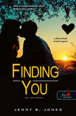 Finding You - Ott r&amp;aacute;m tal&amp;aacute;lsz - Jenny B. Jones foto