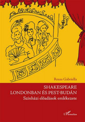 Shakespeare Londonban &amp;eacute;s Pest-Bud&amp;aacute;n - Reuss Gabriella foto