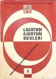 LACATUSI AJUSTORI SCULERI. CALELE PLAN - PARALELE SI UNGHIULARE, AUXILIARE PRETIOASE ALE MUNCII IN SCULARII-262644