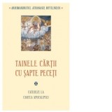Tainele cartii cu sapte peceti. Cateheze la Cartea Apocalipsei - Arhim. Athanasie Mythilineos