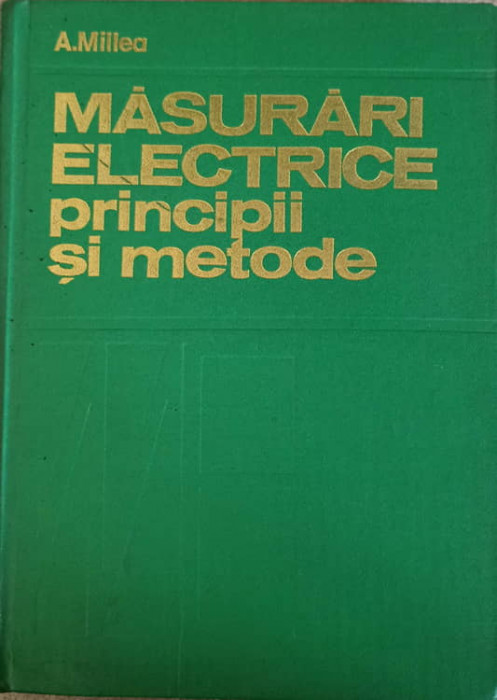 MASURARI ELECTRICE PRINCIPII SI METODE-A.MILLEA