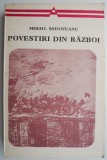 Povestiri din razboi - Mihail Sadoveanu - Carte beletristica