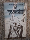 Morley Callaghan - Ei vor mosteni pamantul