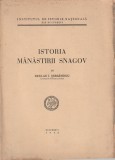 NICULAE I. SERBANESCU - ISTORIA MANASTIRII SNAGOV ( 1944 )