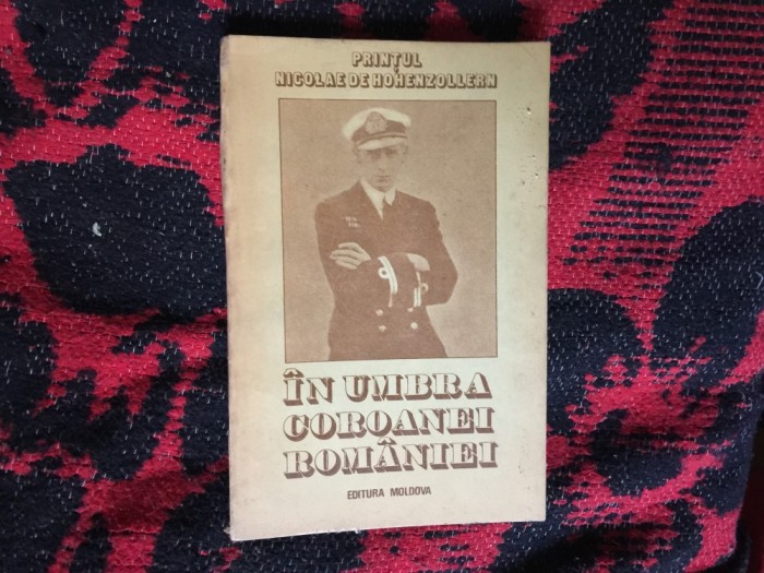 h4a In umbra coroanei Romaniei - Printul Nicolae Hohenzollern