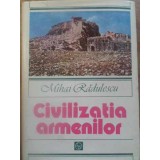 CIVILIZATIA ARMENILOR-MIHAI RADULESCU-125245
