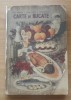 Carte de Bucate 1962, Rada Nicolae, Maria Iliescu, Elena Baltag, 357 pagini, 1355 Retete, Editura Tehnica