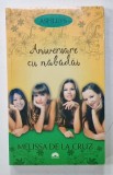 ANIVERSARE CU NABADAI de MELISSA DE LA CRUZ , roman pentru tineret, SERIA &#039; ASHLEYS &#039; , VOLUMUL 3 , 2012