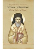 Sfantul Calinic al Edessei. Un om al lui Dumnezeu - Manastirea Diaconesti, Ierotheos Mitropolit al Nafpaktosului