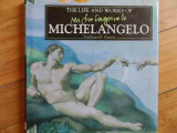 The Life And Worfs Of Michelangelo - Nathaniel Harris ,526697