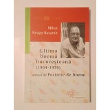 Mihai Neagu Basarab - Ultima boemă bucureșteană (1964-1976) ( 2018, vezi descriere)