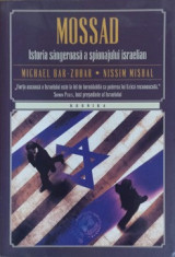 MOSSAD. ISTORIA SANGEROASA A SPIONAJULUI ISRAELIAN-MICHAEL BAR-ZOHAR, NISSIM MISHAL foto