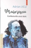 Maiorescu, Confesiunile unui Stoic - Adrian Jicu, Polirom, Biografii Romantate, 2025, Paperback
