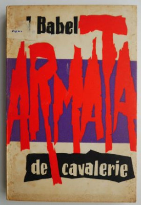 Armata de cavalerie &amp;ndash; I. Babel foto