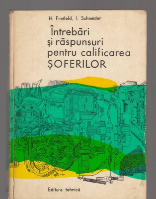 C9465 INTREBARI SI RASPUNSURI PENTRU CALIFICAREA SOFERILOR - FREIFELD, SCHNEIDER foto