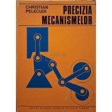 Christian Pelecudi - Precizia mecanismelor (Editia: 1975)