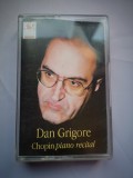 Caseta Audio Dan Grigore - Chopin Piano Recital (Alpha Sound Studios, 1996) Muzica Clasica