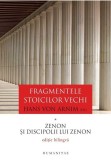 Cumpara ieftin Fragmentele stoicilor vechi vol. I, Humanitas