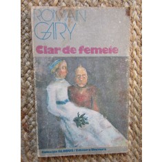 ROMAIN GARY - CLAR DE FEMEIE