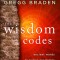 The Wisdom Codes: Ancient Words to Rewire Our Brains and Heal Our Hearts