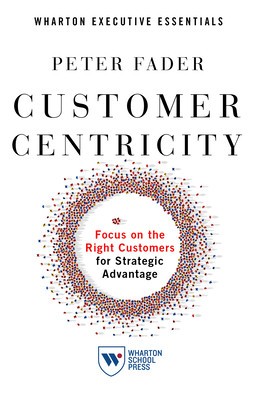 Customer Centricity: Focus on the Right Customers for Strategic Advantage foto