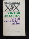 Visul crestelor albe- Viktor Astafiev