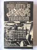 &quot;MAFIA FILIERA TACERII. Violenta si terorism&quot;, Rodica Dumitrescu, 1986. Carte noua