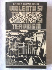 &quot;MAFIA FILIERA TACERII. Violenta si terorism&quot;, Rodica Dumitrescu, 1986. Carte noua