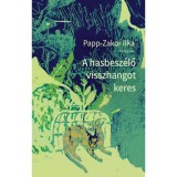 A hasbesz&eacute;lő visszhangot keres - Papp-Zakor Ilka