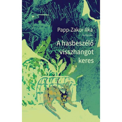 A hasbesz&amp;eacute;lő visszhangot keres - Papp-Zakor Ilka foto