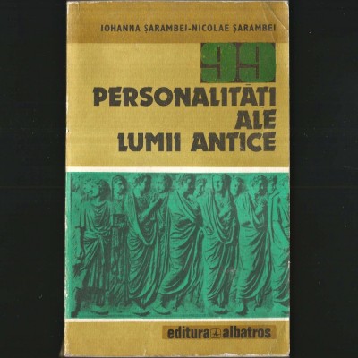 99 Personalități ale Lumii Antice - Iohanna Șarambei, Nicolae Șarambei foto