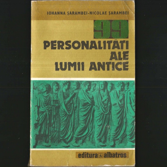 99 Personalități ale Lumii Antice - Iohanna Șarambei, Nicolae Șarambei