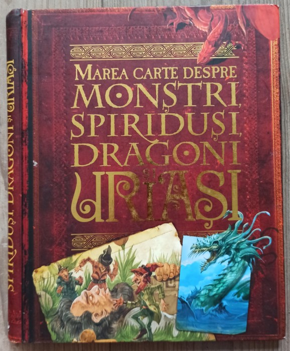 Marea carte despre monstri, spiridusi, dragoni si uriasi - John Malam