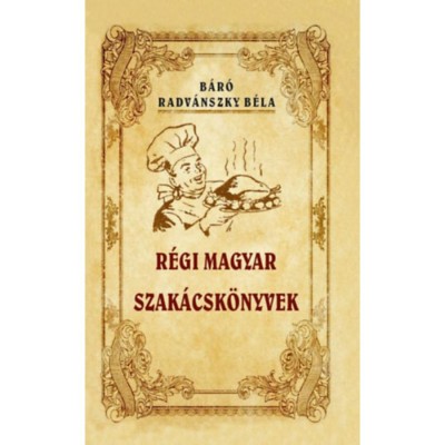 R&amp;eacute;gi magyar szak&amp;aacute;csk&amp;ouml;nyvek - Radv&amp;aacute;nszky B&amp;eacute;la foto