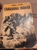 Caravana Sfanta - Karl May, editura Cosmopolitana 1944, carte de aventura