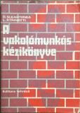 A vakol&oacute;munk&aacute;s k&eacute;zik&ouml;nyve &ndash; Dumitru Sleahtenea, Luigi Strinatti