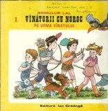 Vanatorii cu noroc 1. Pe urma vanatului - Romulus Lal editia Ion Creanga 1987 carte clasica romana