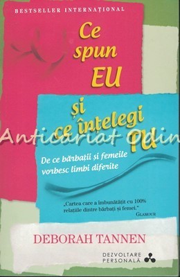Ce Spun Eu Si Ce Intelegi Tu - Deborah Tannen foto