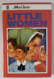 LITTLE WOMEN by LOUISA M. ALCOTT , ANII &#039;70