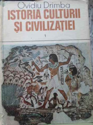 ISTORIA CULTURII SI CIVILIZATIEI VOL.1-OVIDIU DRIMBA