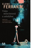 Viata mincinoasa a adultilor - Elena Ferrante, Cerasela Barbone