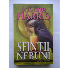 SFINTII NEBUNI - Joanne HARRIS