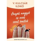 Any&aacute;k, nagyik &eacute;s m&aacute;s szent őr&uuml;ltek - Szeretn&eacute;lek(pont)jaj! - V. Kulcs&aacute;r Ildik&oacute;