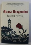 ALEASA DRAGONULUI de NAOMI NOVIK , 2017