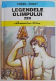 Legendele Olimpului. Zeii &ndash; Alexandru Mitru